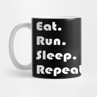 Eat Run Sleep Repeat Mug
